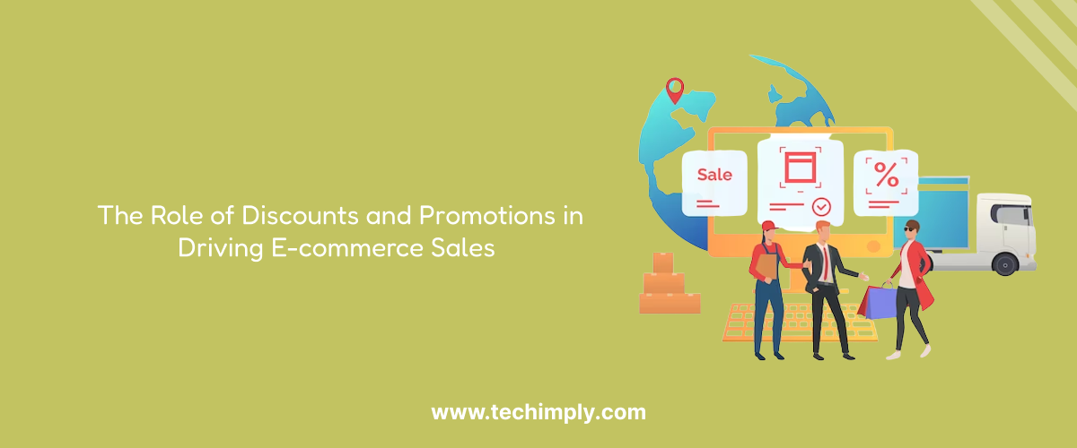 The Role Of Discounts And Promotions In Driving E-Commerce Sales